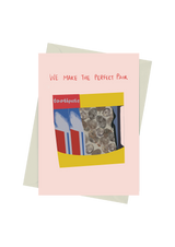 We Make the Perfect Pair