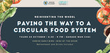 Reinventing the Wheel: Paving The Way To A Circular Food System