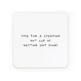 Hot Cup Of Getting Shit Done Coaster