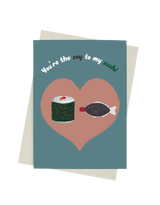 You're the Soy to my Sushi