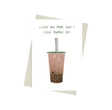 I Love You More Than I Love Bubble Tea