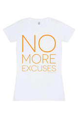 No More Excuses T-Shirt (White)